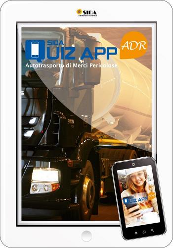 Quiz App ADR. Autotrasporto di merci pericolose edito da SIDA
