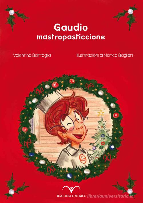 Gaudio, mastropasticcione di Valentina Battaglia edito da Baglieri Editrice