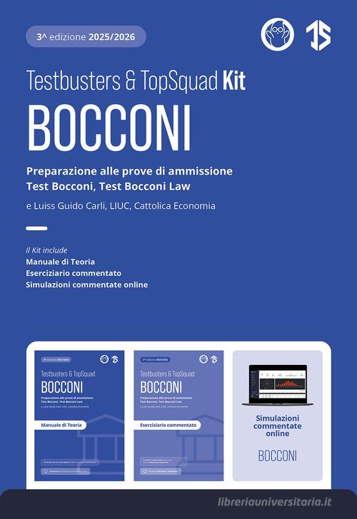 Testbusters Bocconi e LUISS. Kit. Preparazione alle prove di ammissione Test Bocconi e Test Bocconi Law e Luiss, LIUC, Cattolica Economia. Con simulazioni commentate edito da Testbusters
