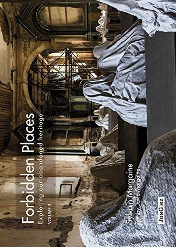 Forbidden places. Exploring our abandoned heritage. Ediz. illustrata vol.3 edito da Jonglez