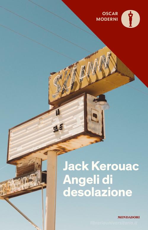 Libro Angeli di desolazione di Jack Kerouac Oscar moderni di Mondadori