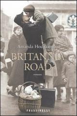 Britannia Road di Amanda Hodgkinson edito da Frassinelli