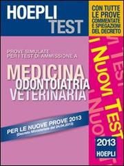 Hoepli Test. Prove simulate. Medicina, odontoiatria, veterinaria 2013 edito da Hoepli