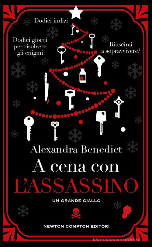 A cena con l'assassino di Alexandra Benedict edito da Newton Compton Editori