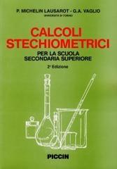 Calcoli stechiometrici di Paola Michelin Lausarot, G. Angelo Vaglio edito da Piccin-Nuova Libraria
