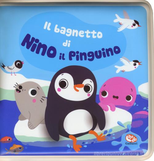 Il bagnetto di Nino il pinguino. Impermealibri. Ediz. a colori. Con pupazzetto di Sigrid Martinez edito da Librido Gallucci