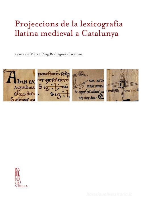 Projeccions de la lexicografia llatina medieval a Catalunya edito da Viella