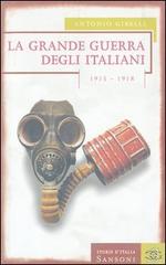 La grande guerra degli italiani 1915-1918 di Antonio Gibelli edito da Sansoni