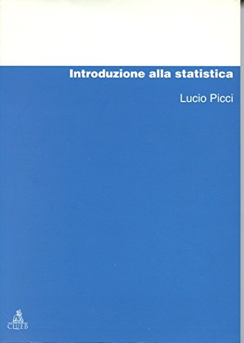 Introduzione alla statistica di Lucio Picci edito da CLUEB