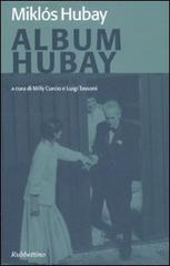 Album Hubay di Miklós Hubay edito da Rubbettino
