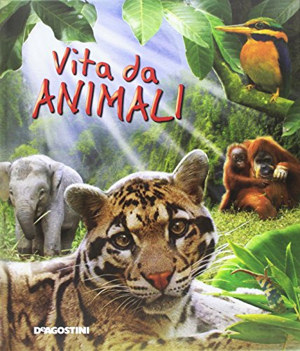 Vita da animali. Ediz. illustrata di Joanne Ruelos Diaz, Simon Mendez edito da De Agostini