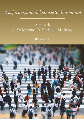 Trasformazioni del concetto di umanità edito da Inschibboleth