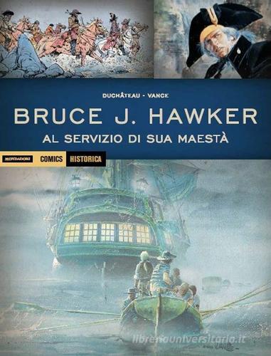 Al servizio di sua Maestà. Bruce J. Hawker vol.2 di William Vance, Andre-Paul Duchateau edito da Mondadori Comics