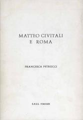 Matteo Civitali a Roma di Francesca Petrucci edito da SPES
