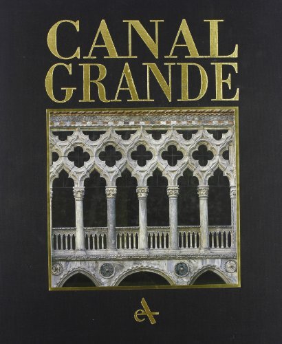 Canal Grande. Ediz. illustrata di Umberto Franzoi, Mark E. Smith edito da Arsenale