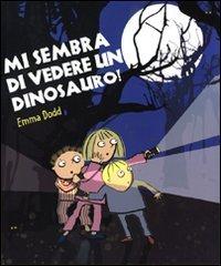 Mi sembra di vedere un dinosauro! di Emma Dodd edito da Lapis