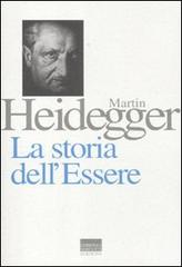 La storia dell'essere di Martin Heidegger edito da Marinotti