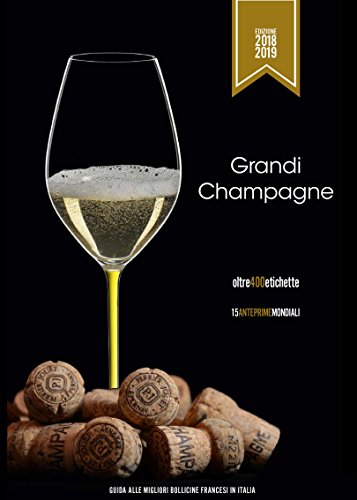 Grandi Champagne 2018-19. Guida alle migliori bollicine francesi in Italia edito da Ass. Cult. Trois Cépages