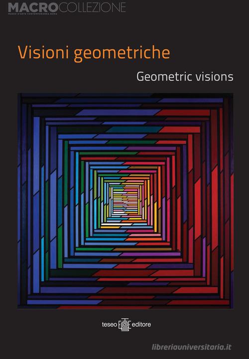 Visioni geometriche-Geometric visions edito da Teseo Editore