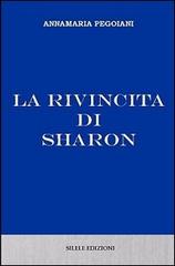 La rivincita di Sharon di Annamaria Pegoiani edito da Silele