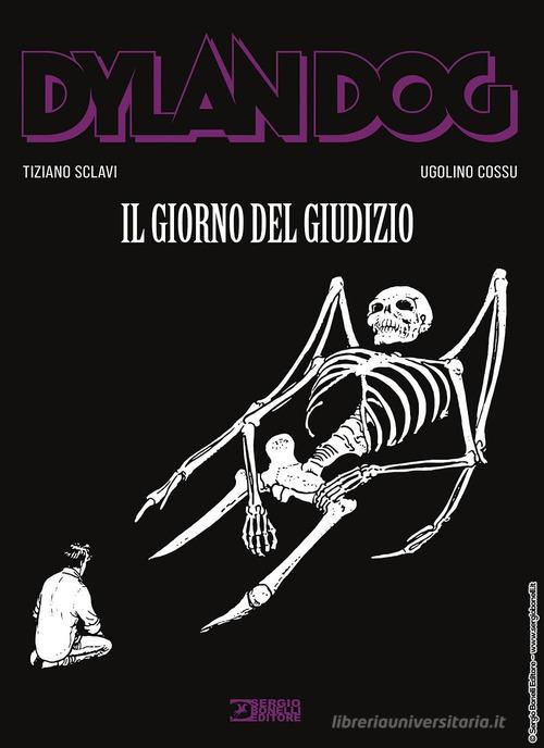 Dylan Dog. Il giorno del giudizio di Tiziano Sclavi edito da Sergio Bonelli Editore