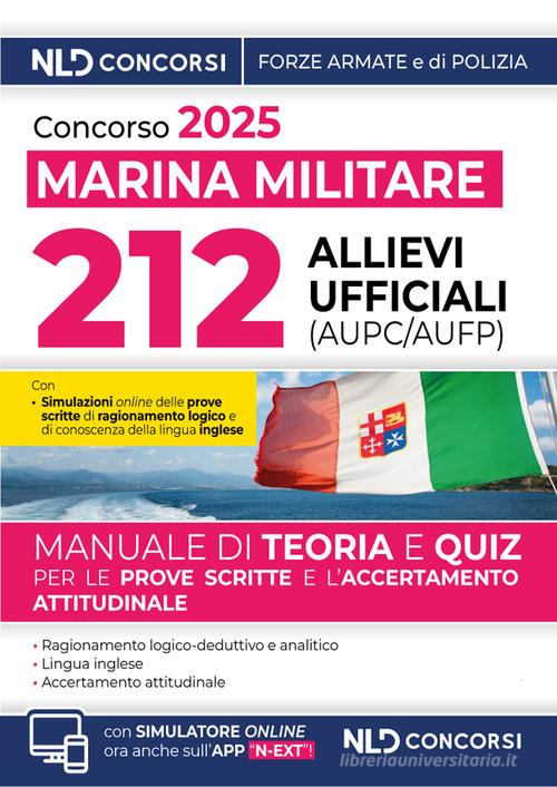 Concorso 212 allievi ufficiali Marina Militare. Con espansione online edito da Nld Concorsi