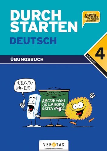 Durchstarten Deutsch 4. Dein Übungsbuch. Per la Scuola elementare di Leopold Eibl edito da Veritas Verlags