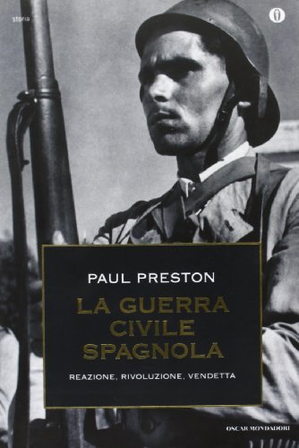 La guerra civile spagnola di Paul Preston edito da Mondadori
