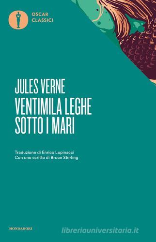 Ventimila leghe sotto i mari di Jules Verne edito da Mondadori