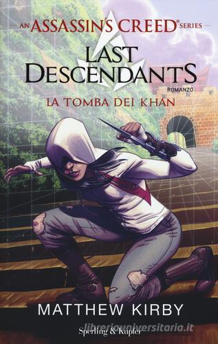 Assassin's Creed. Last descendants vol.2 di Matthew Kirby edito da Sperling & Kupfer