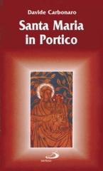 Santa Maria in Portico di Davide Carbonaro edito da San Paolo Edizioni