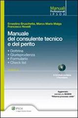 Manuale del consulente tecnico e del perito. Con CD-ROM di Ernestino Bruschetta, Francesco Novelli, Marco M. Maiga edito da Ipsoa