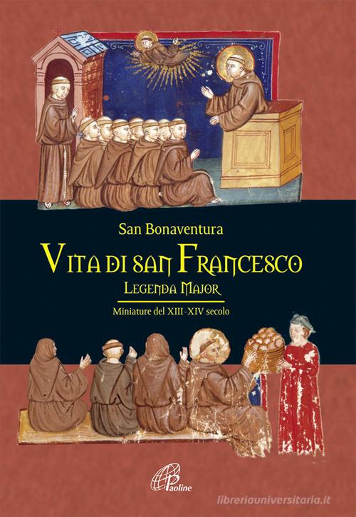 Vita di san Francesco. Legenda major di Bonaventura (san) edito da Paoline Editoriale Libri