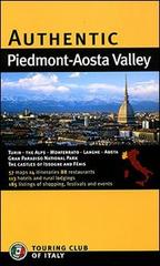 Authentic Piedmont-Aosta Valley. Ediz. illustrata edito da Touring