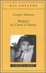 Maigret in Corte d'Assise di Georges Simenon edito da Adelphi