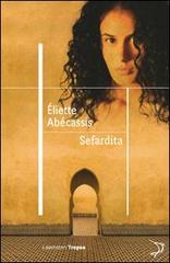 Sefardita di Eliette Abécassis edito da Marco Tropea Editore