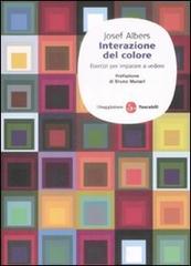 Interazione del colore. Esercizi per imparare a vedere di Josef Albers edito da Il Saggiatore