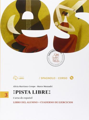 Pista libre. Libro del alumno-Cuaderno de ejercicio. Per la Scuola media. Con CD-ROM. Con e-book. Con espansione online vol.3 di Alicia Martínez Crespo, Marco Mezzadri edito da Loescher