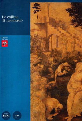 Le colline di Leonardo di Mirella Zoppi edito da Pacini Editore