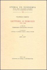 Lettere ai Peruzzi (1872-1900) di Vilfredo Pareto edito da Storia e Letteratura