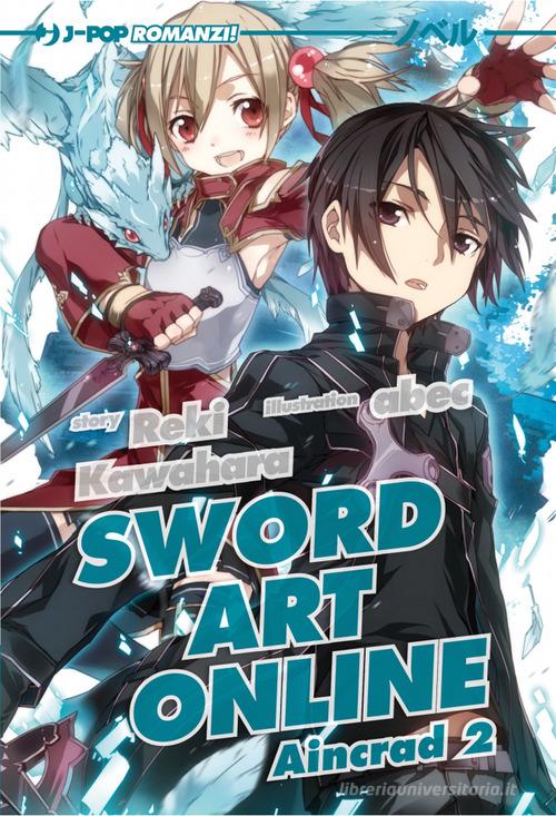 Aincrad. Sword art online vol.2 di Reki Kawahara edito da Edizioni BD