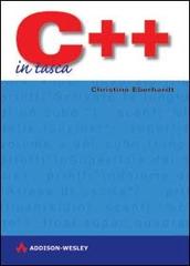C++ di Christine Eberhardt edito da Pearson