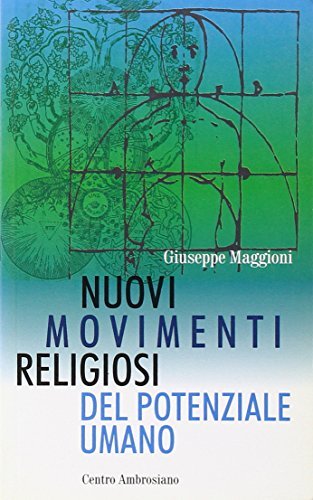 Nuovi movimenti religiosi del potenziale umano di Giuseppe Maggioni edito da Centro Ambrosiano