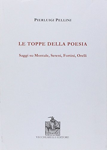 Le toppe della poesia di Pierluigi Pellini edito da Vecchiarelli