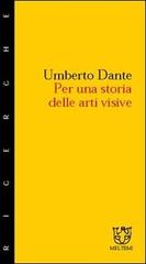 L' utopia del vero nelle arti visive di Umberto Dante edito da Meltemi