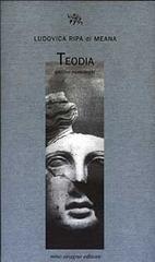 Teodia. Quattro monologhi di Ludovica Ripa di Meana edito da Aragno