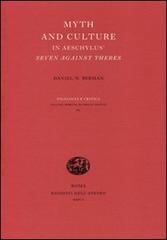 Myth and culture in Aeschylus' Seven against Thebes di Daniel W. Berman edito da Edizioni dell'Ateneo