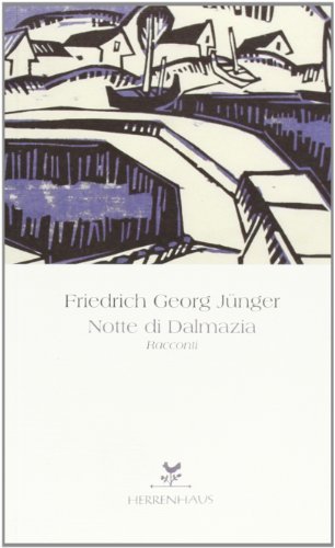 Notte di Dalmazia di Friedrich G. Jünger edito da Herrenhaus
