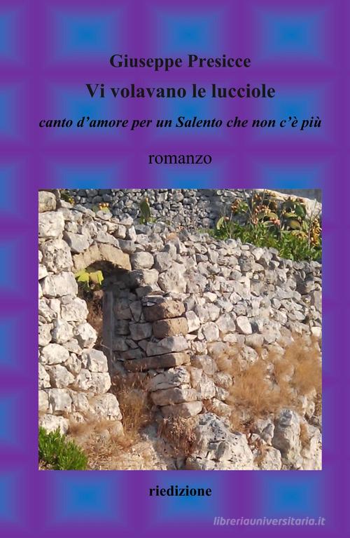 Libro Vi volavano le lucciole di Giuseppe Presicce La community di ilmiolibro.it di ilmiolibro self publishing