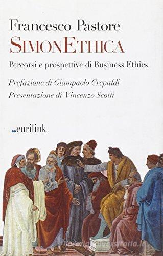 SimonEthica. Percorsi e prospettive di Business Ethics di Francesco Pastore edito da Eurilink